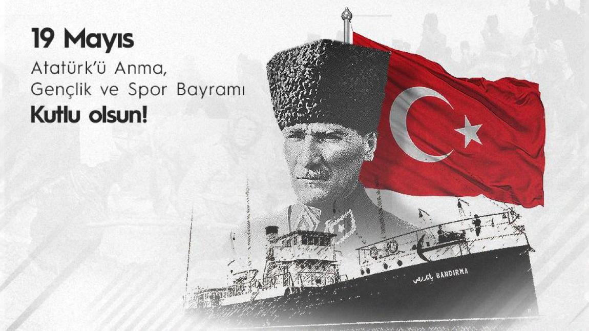 19 Mayıs Atatürk'ü Anma ,Gençlik ve Spor Bayramı Kutlu Olsun.